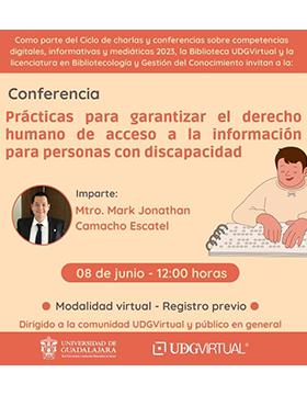 Grafico de la Conferencia: Prácticas para garantizar el derecho humano de acceso a la información para personas con discapacidad