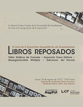 Inauguración de la exposición Libros reposados. El arte de 4 imprentas tipográficas de Guadalajara