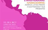 Grafico del Congreso de Jóvenes Investigadores e Investigadoras: «Futuros inciertos: América Latina frente a sus pasados y sus presentes»