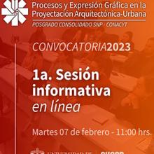 Sesión informativa de la Maestría en Procesos y Expresión Gráfica en la Proyectación Arquitectónica-Urbana, convocatoria 2023B
