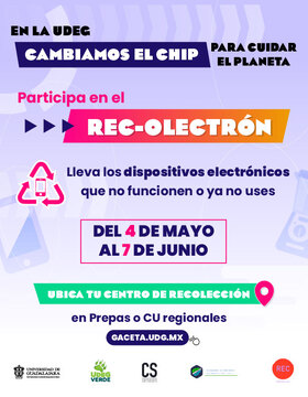 Cartel de En la UdeG cambiamos el chip para cuidar el planeta. Participa en el REC-OLECTRÓN 2026
