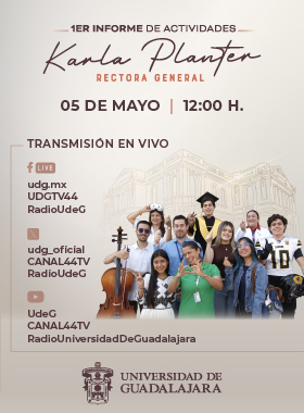 1er Informe de Actividades de Karla Planter, Rectora General de la Universidad de Guadalajara