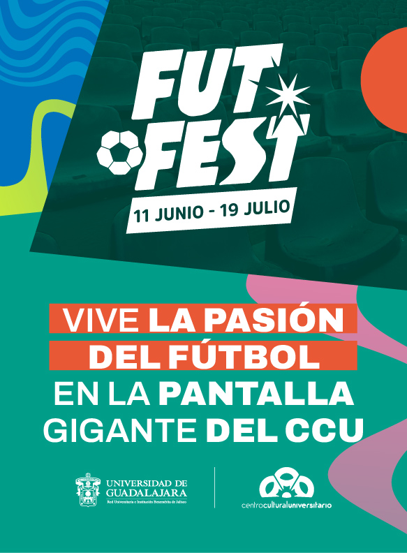 Cartel de FUT FEST, vive la pasión del fútbol en el Centro Cultural Universitario