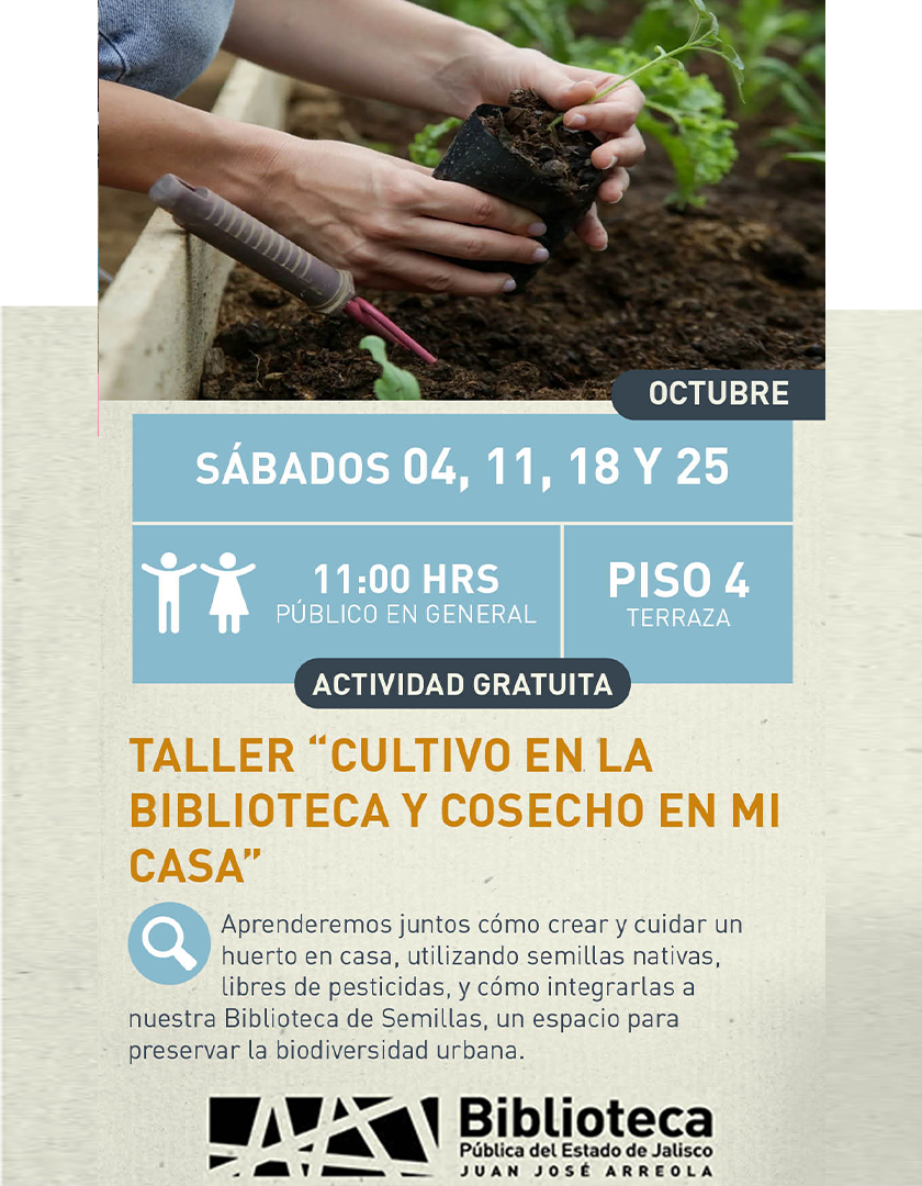 Cartel del Taller: Cultivo en la biblioteca y cosecho en mi casa