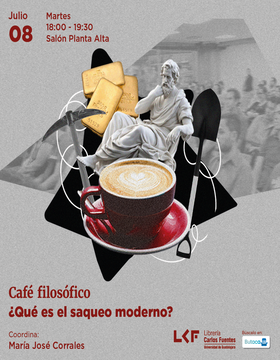 Cartel del Café filosófico: ¿Qué es el saqueo moderno? 