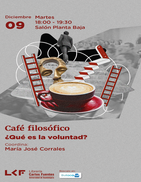 Cartel del Café filosófico: ¿Qué es la voluntad? 