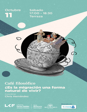 Cartel del Café filosófico: ¿Es la migración una forma natural de vivir?