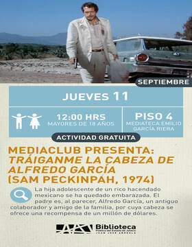 Cartel de Mediaclub presenta: Tráiganme la cabeza de Alfredo García