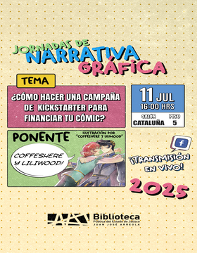 Cartel de las Jornadas de narrativa gráfica: ¿Cómo hacer una campaña de kickstarter para financiar tu cómic?