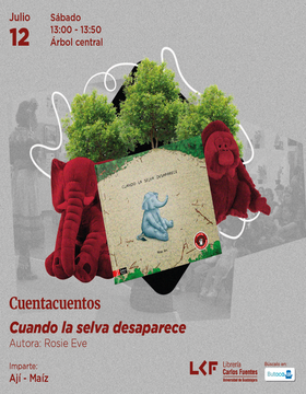 Cartel del Cuentacuentos: Cuando la selva desaparece