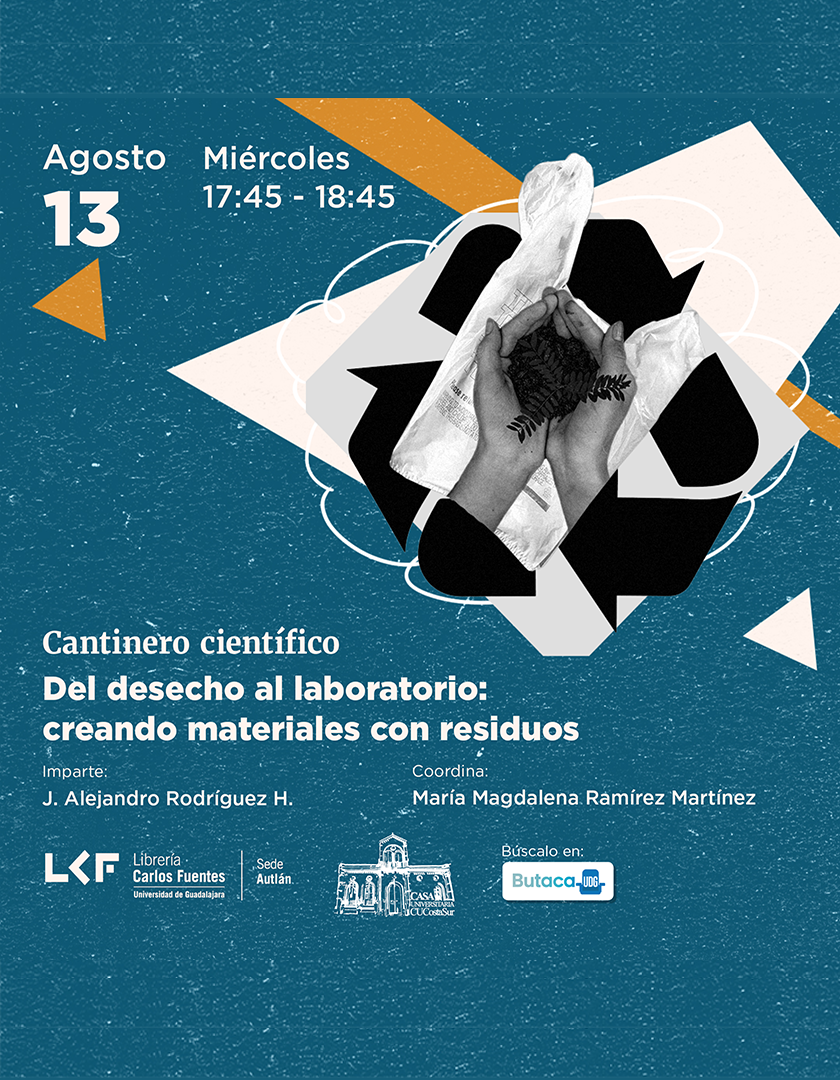 Cartel del Cantinero científico. Título Del desecho al laboratorio: creando materiales con residuos