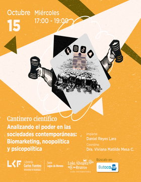 Cartel del Cantinero Científico: Analizando el poder en las sociedades contemporáneas: Biomarketing, neopolítica y psicopolítica