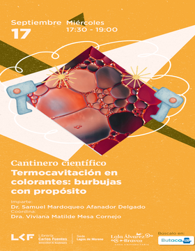 Cartel del Cantinero Científico: Termocavitación en colorantes: burbujas con propósito