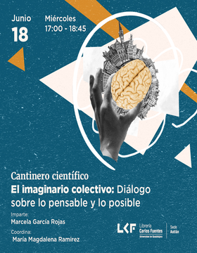 Cartel del Cantinero científico. Título: El imaginario colectivo: Diálogo sobre lo pensable y lo posible