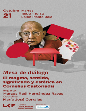 Cartel de la Mesa de diálogo: El magma, sentido, significado y estética en Cornelius Castoriadis
