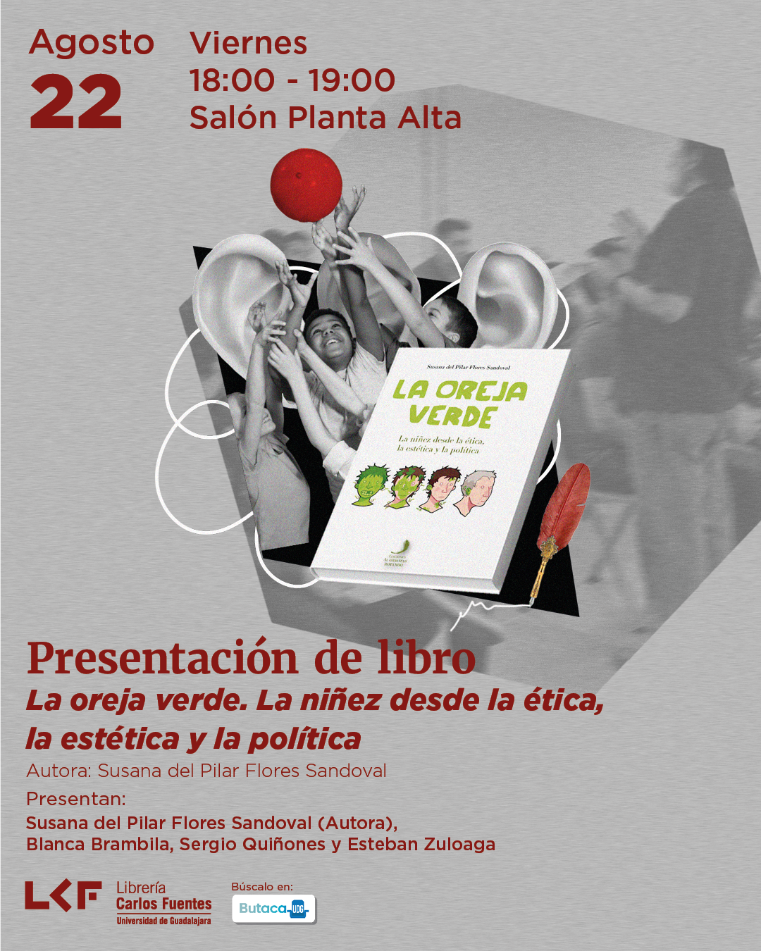 Cartel de la Presentación de libro. Título La oreja verde. La niñez desde la ética, la estética y la política
