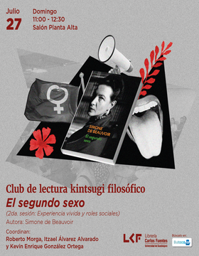 Cartel del Club de Lectura. Kintsugi Filosófico: El segundo sexo (2da. sesión: Experiencia vivida y roles sociales)