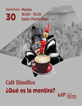 Cartel del Café filosófico. Título: ¿Qué es la mentira?
