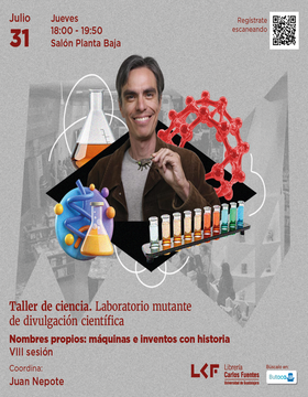 Cartel del Taller de ciencia. Laboratorio mutante de divulgación científica: Nombres propios: máquinas e inventos con historia. Sesión VIII 