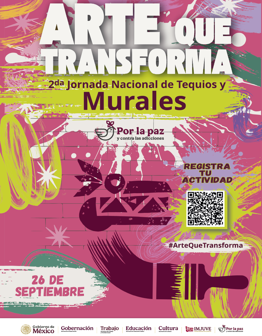 Cartel de la 2da Jornada Nacional de Tequios y Murales por la Paz y contra las Adicciones "Arte que Transforma”