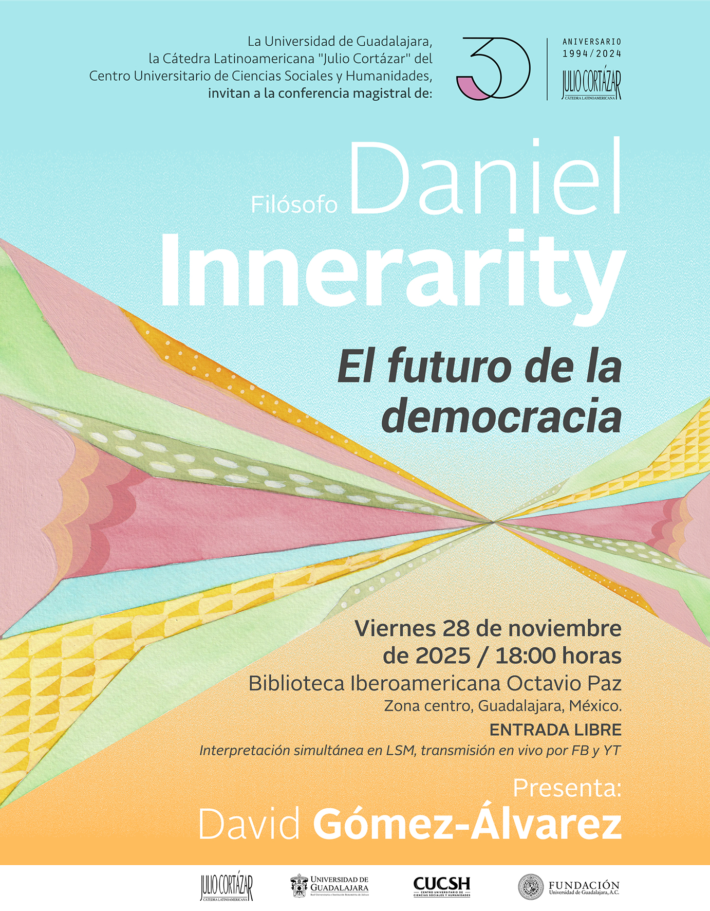 Cartel de la Cátedra Latinoamericana Julio Cortázar con el filósofo Daniel Innerarity