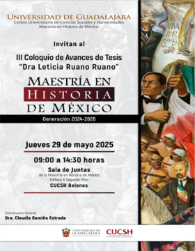 Cartel de III Coloquio de Avances de Tesis "Dra. Leticia Ruano Ruano" de la Maestría en Historia de México