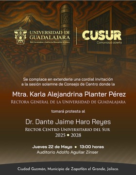 Cartel de Toma de protesta del Dr. Dante Jaime Haro Reyes, Rector del CUSur 2025-2028