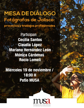 Cartel de la Mesa de diálogo: Fotógrafas de Jalisco: proyectos y trabajos profesionales