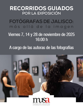 Cartel de los Recorridos guiados por la exposición: "Fotógrafas de Jalisco: más allá de la imagen"