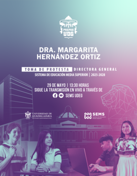 Cartel de Toma de protesta de la Dra. Margarita Hernández Ortiz, Directora General del SEMS 2025-2028