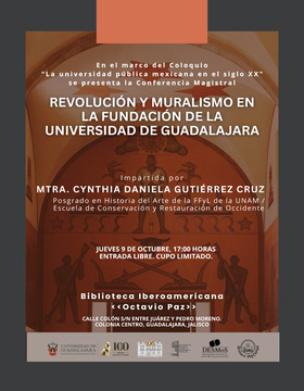 Cartel de la Conferencia magistral: Revolución y muralismo en la Fundación de la Universidad de Guadalajara