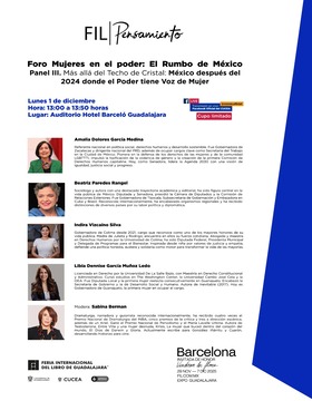 Cartel del Foro: "Mujeres en el poder: El rumbo de México".    Panel III. Más allá del Techo de Cristal: México después del 2024 donde el Poder tiene Voz de Mujer 