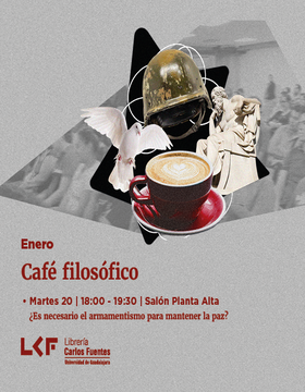 Cartel de Café filosófico: ¿Es necesario el armamentismo para mantener la paz?