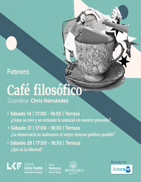 Cartel del Café filosófico: ¿Cómo se vive y se entiende la amistad en nuestro presente? 