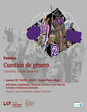 Cartel de Cuestión de género. Activismo, iconoclasia y memoria colectiva como base de la lucha y resistencia feminista