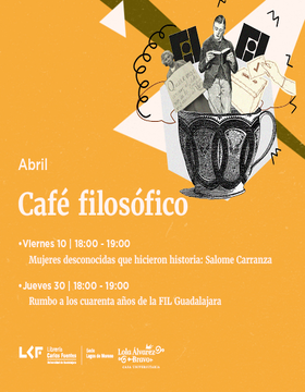 Cartel del Café filosófico: Rumbo a los cuarenta años de la FIL Guadalajara