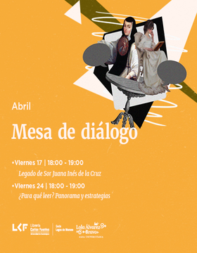 Cartel de Mesa de diálogo: Legado de Sor Juana Inés de la Cruz