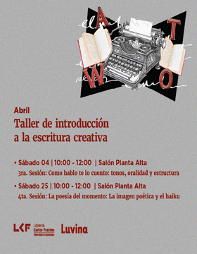 Cartel de Taller de introducción a la escritura creativa.  4ta. Sesión: La poesía del momento: La imagen poética y el haiku
