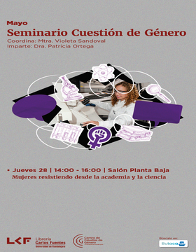 Cartel de Seminario Cuestión de Género: Mujeres resistiendo desde la academia y la ciencia
