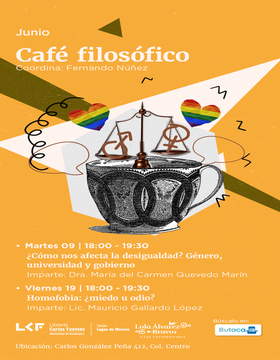 Cartel de Café filosófico: ¿Cómo nos afecta la desigualdad? Género, universidad y gobierno