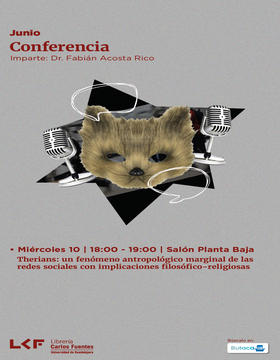 Cartel de Conferencia: Therians: un fenómeno antropológico marginal de las redes sociales con implicaciones filosófico-religiosas