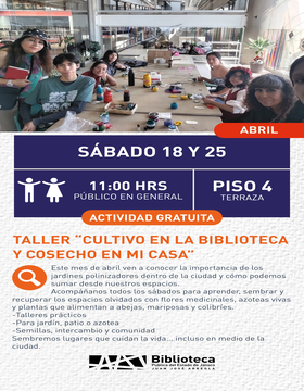 Cartel del Taller: Cultivo en la biblioteca y cosecho en mi casa