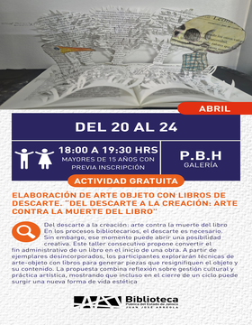 Cartel de Elaboración de arte objeto con libros de descarte. “Del descarte a la creación: arte contra la muerte del libro”