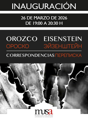 Cartel de Inauguración de la exposición: Correspondencias. Orozco-Eisenstein