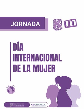 Cartel de Jornada 8M: Día Internacional de la Mujer en el Centro Universitario de Chapala