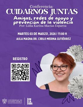 Cartel de Conferencia: Cuidarnos juntas. Amigas, redes de apoyo y prevención de la violencia