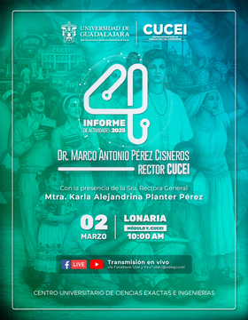 Cartel de 4 Informe de Actividades 2025 del doctor Marco Antonio Pérez Cisneros, Rector del CUCEI