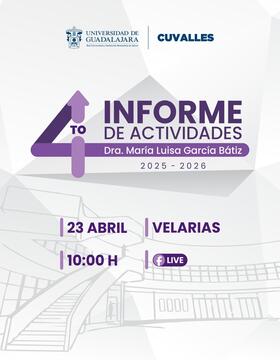 Cartel de 4to Informe de actividades de la doctora María Luisa García Bátiz 2025-2026, Rectora del CUValles