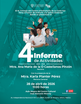 Cartel del 4° Informe de Actividades 2025-2026 de la maestra Ana María de la O Castellanos Pinzón, Rectora del CUCSur 
