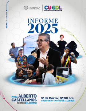 Cartel de Informe 2025 del maestro Alberto Castellanos Gutiérrez, Rector del Centro Universitario de Guadalajara